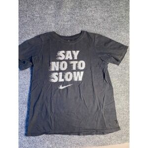 Nike Tee Shirt Mens XL Black Athletic Cut‎ Say No To Slow Crew Neck Swoosh Logo